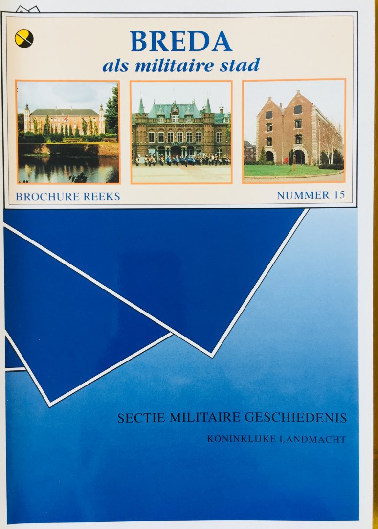 Klinkert, W.    Hoof, J.P.C.M. van. - Breda als militaire stad. Brochure reeks 15.