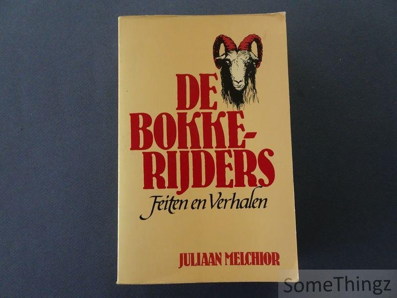 Melchior Juliaan. - De bokkerijders: feiten en verhalen.