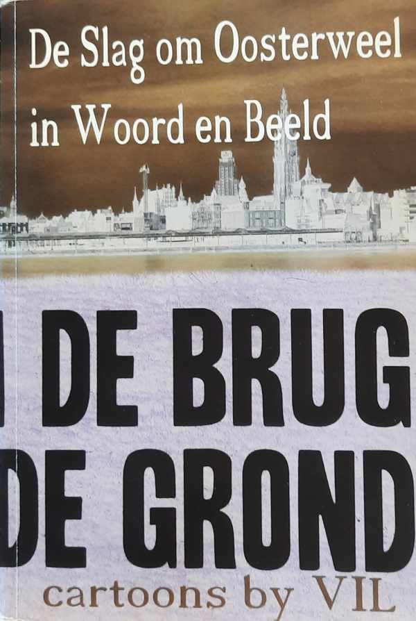 VIL - De slag om Oosterweel in woord en beeld - Stem de brug onder de grond