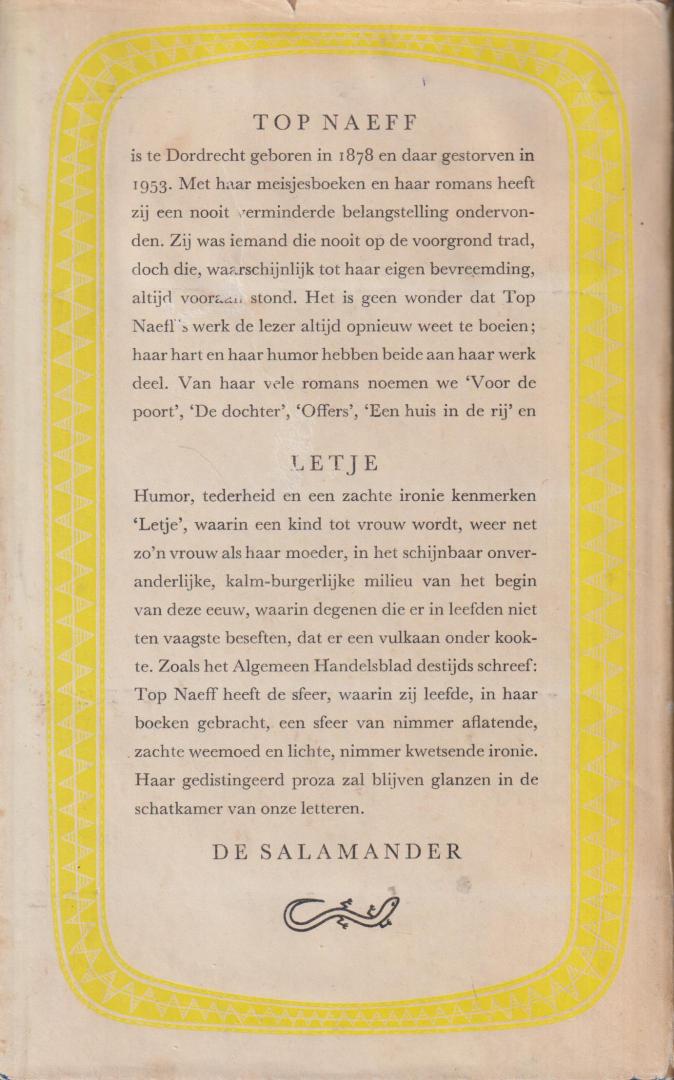 Naeff (Dordrecht, 24 maart 1878 - Dordrecht, 22 april 1953), schrijvend onder de naam Top Naeff, Anthonetta - Letje, of de weg naar het geluk