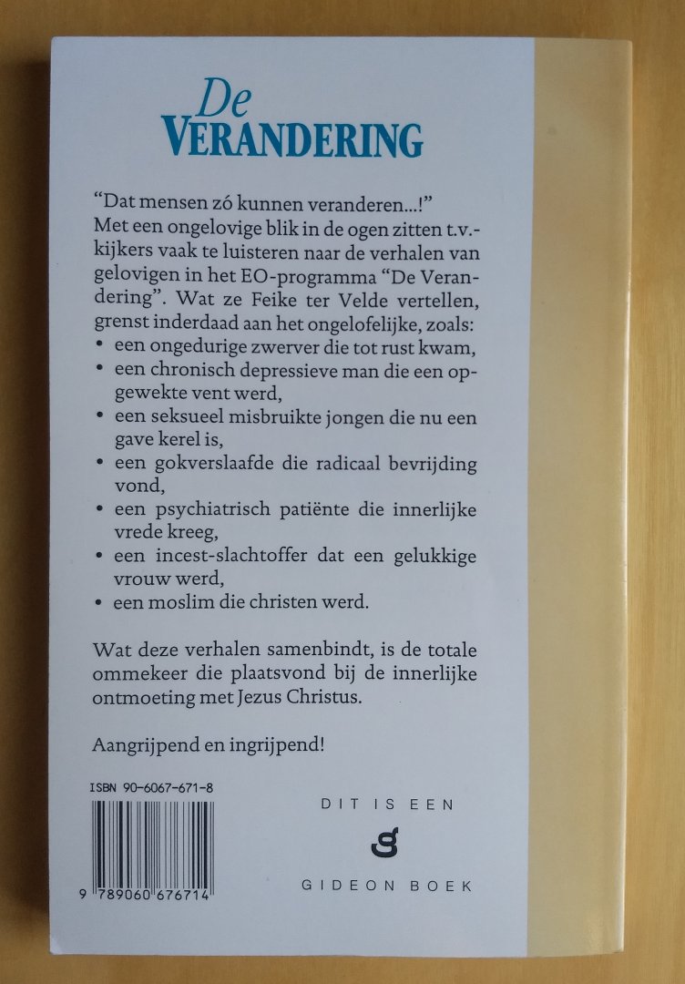 Wisse, Jessica - DE VERANDERING - Gesprekken met Feike ter Velde uit de televisieserie 'De verandering'.