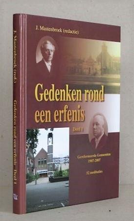 Mastenbroek, J. (red.) - Gedenken rond een erfenis