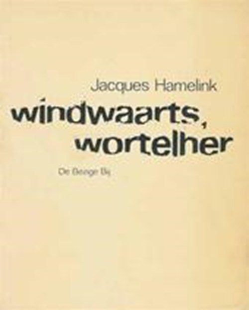 Jacques Hamelink - Windwaarts, wortelher