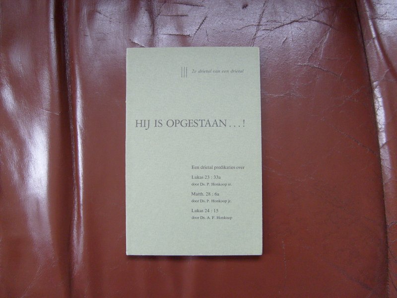 Honkoop P. sr. en jr. / Honkoop A.F. - Hij is opgestaan