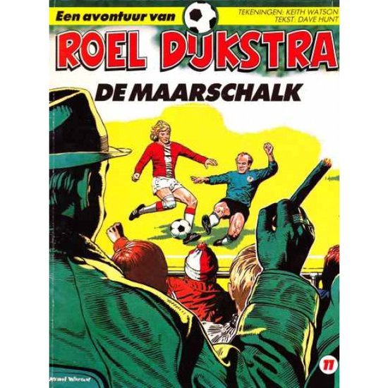 Dave Hunt - De Avontuur van Roel Dijkstra, De maarschalk