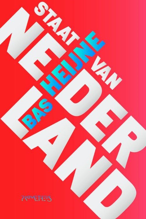 Bas Heijne - Staat van Nederland