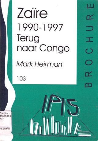 HEIRMAN Mark - Zaïre 1990-1997. Terug naar Congo.
