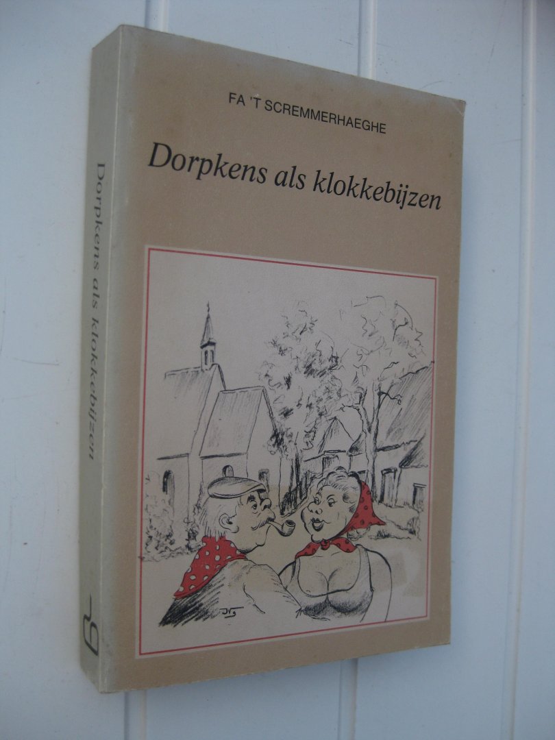 Scremmerhaeghe, Fa 't - - Dorpens als klokkebijzen.