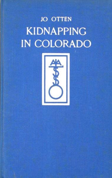 Otten, Jo. - Kidnapping in Colorado.