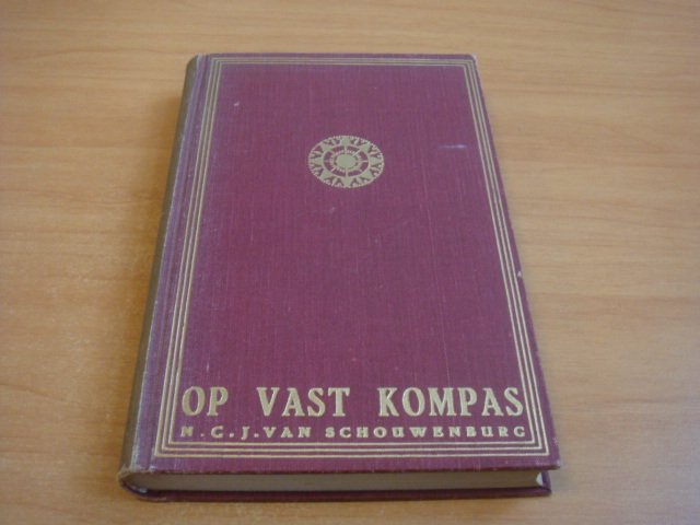 Schouwenburg, N.G.J. van - Op vast kompas
