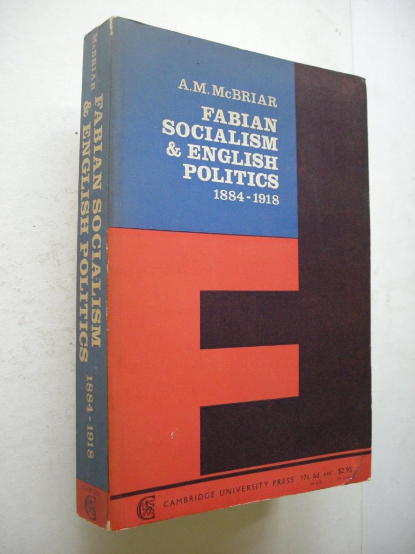 McBriar, A.M. - Fabian Socialism & English Politics 1884-1918