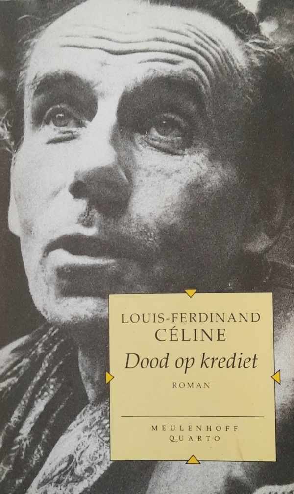 CELINE Louis-Ferdinand - Dood op krediet (vertaling van Mort à Crédit - 1936)
