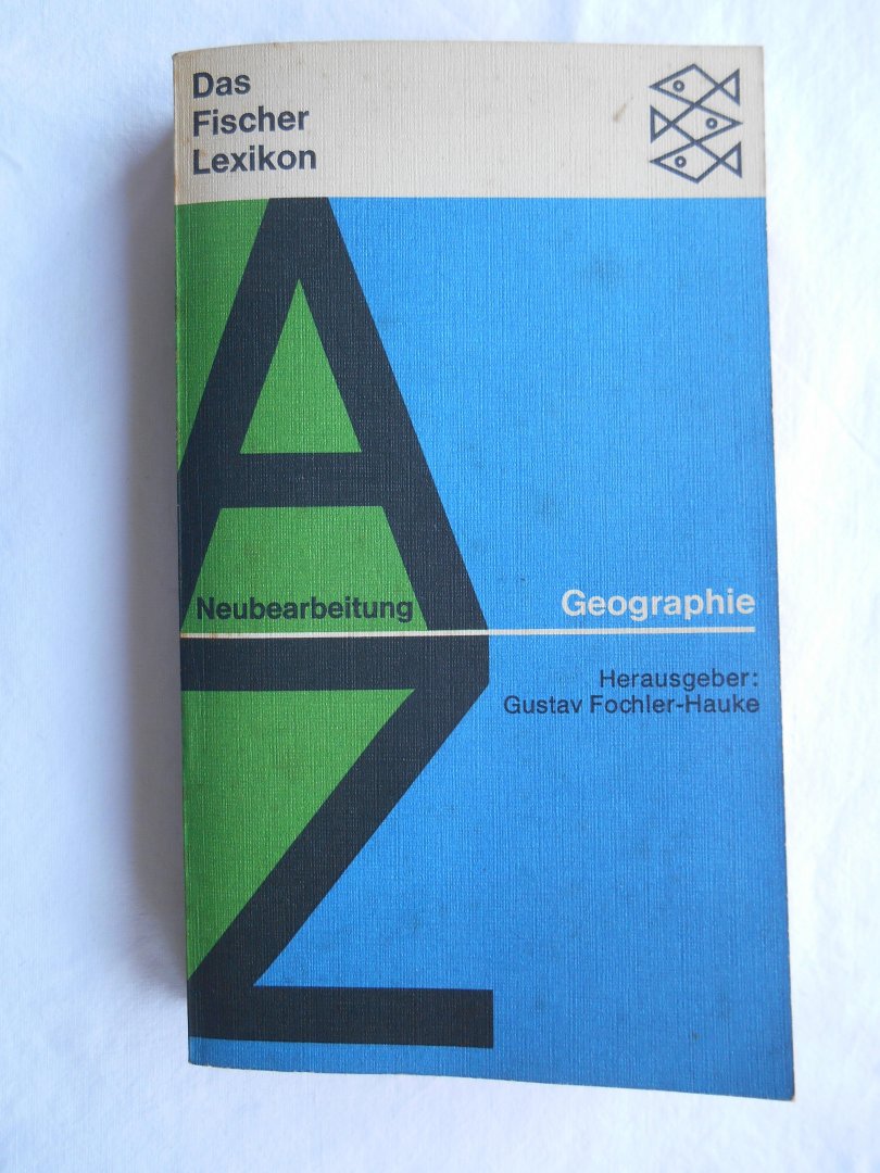 Fochler-Hauke, Gustav (Hrsg) - Geographie