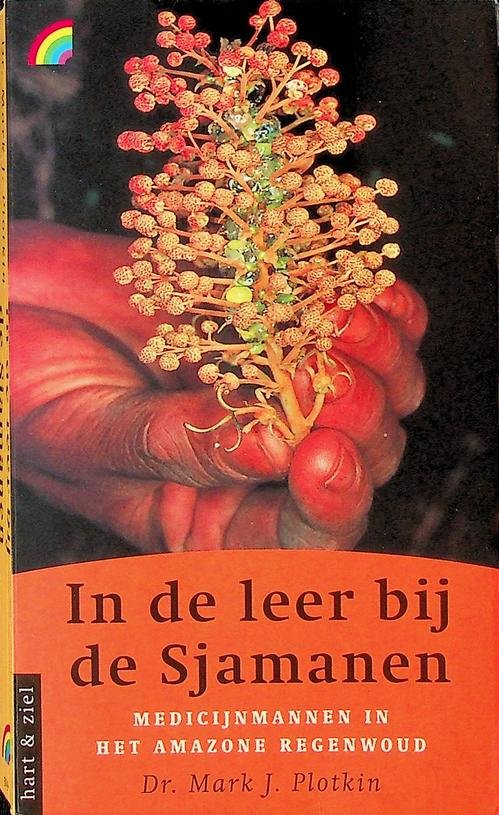 Plotkin, Mark J. - In de leer bij de sjamanen. Medicijnmannen in het amazone regenwoud