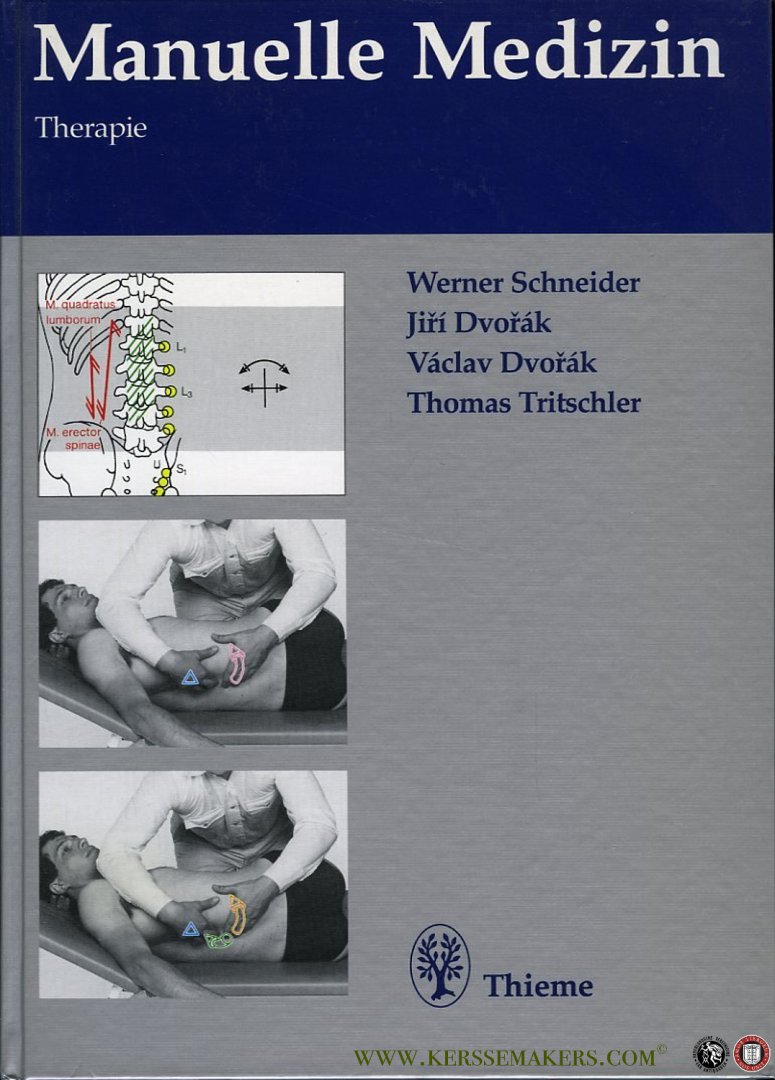 SCHNEIDER, Werner - Manuelle Medizin. Therapie. Geleit Wort von Marco Mumenthaler, 327 meist farbige Abbildungen.