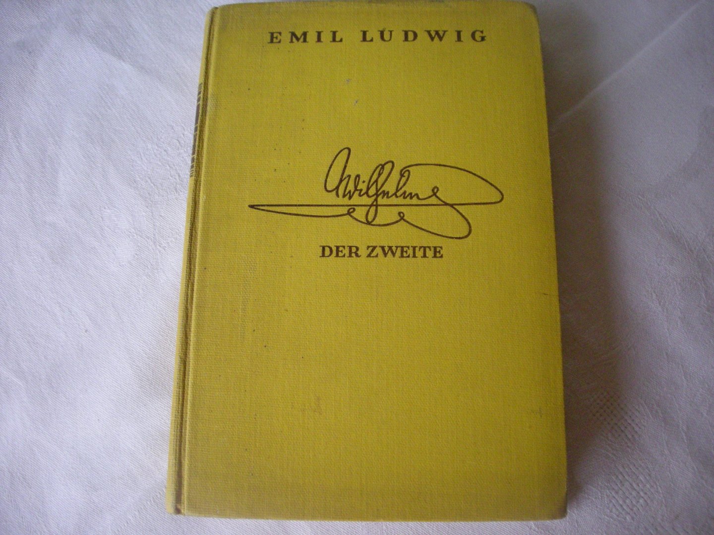 Ludwig, Emil - Wilhelm der Zweite (mit 8 Portrats)