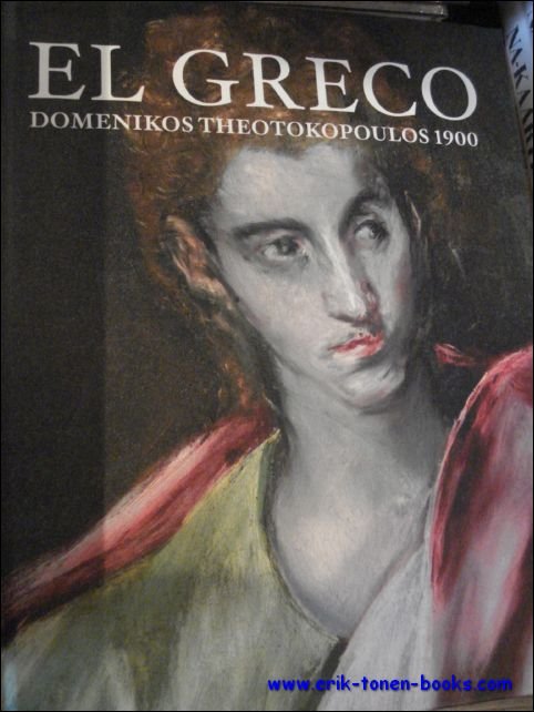 Collectif - EL GRECO Domenikos Theotokopoulos 1900 / Nederlandse uitgave