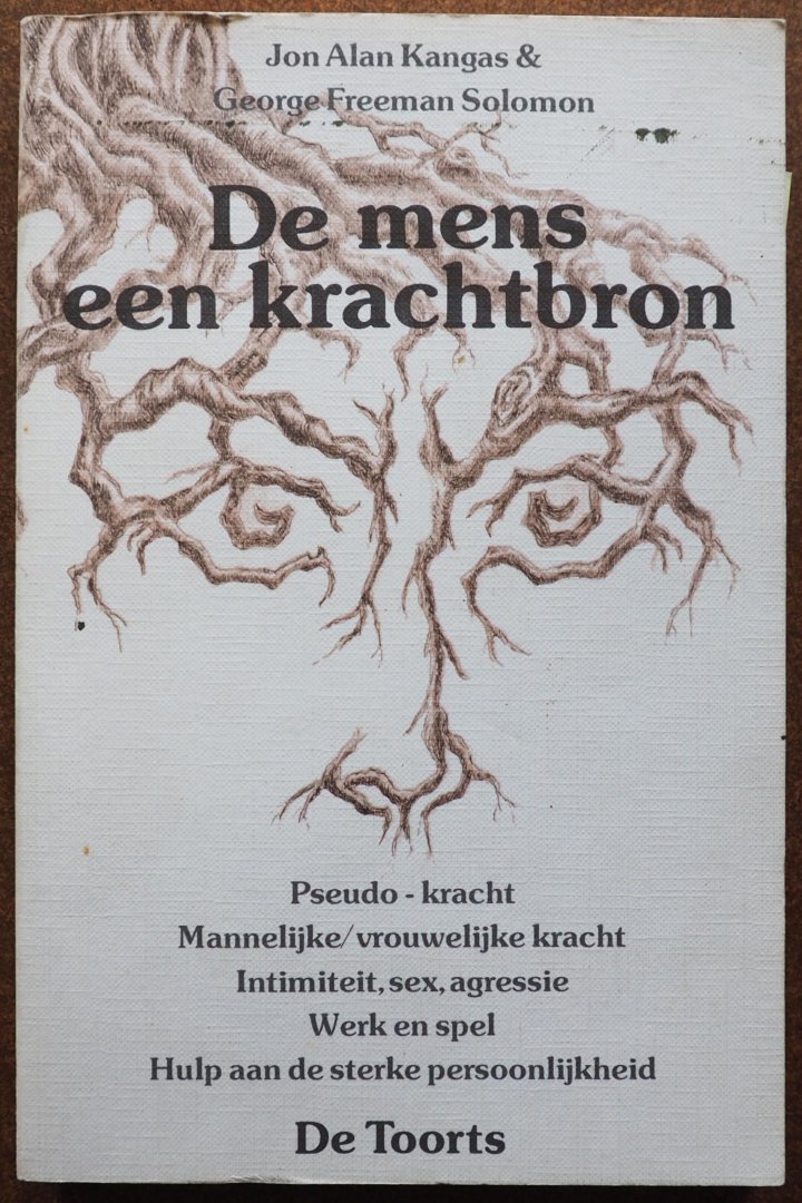 Kangas Alan Jon & Solomon Freeman George vert Nemeth-Linnebank G - De mens een krachtbron Pseudo-kracht, Mannelijke vrouwelijke kracht. Intimiteit, sex, agressie, Werk en spel, Hulp aan de sterke persoonlijkheid