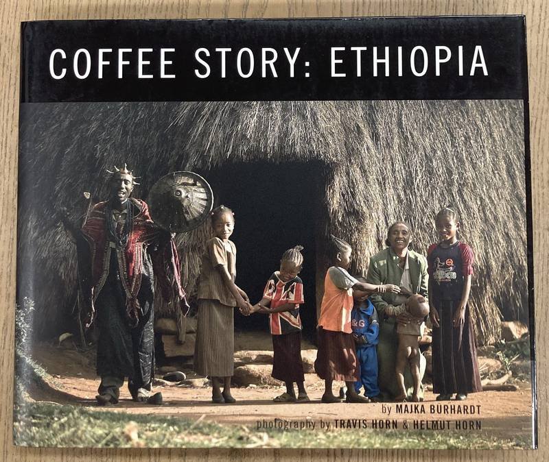 BURHARDT, MAJKA. - Coffee Story: Ethiopia