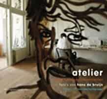 Bruijn, Hans de. - Atelier: vijftig kunstenaarsportretten.