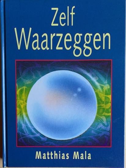 Mala, Matthias - ZELF WAARZEGGEN.
