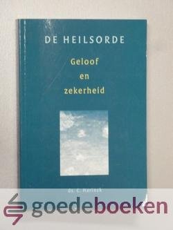 Harinck, Ds. C. - Geloof en zekerheid --- Serie: De Heilsorde