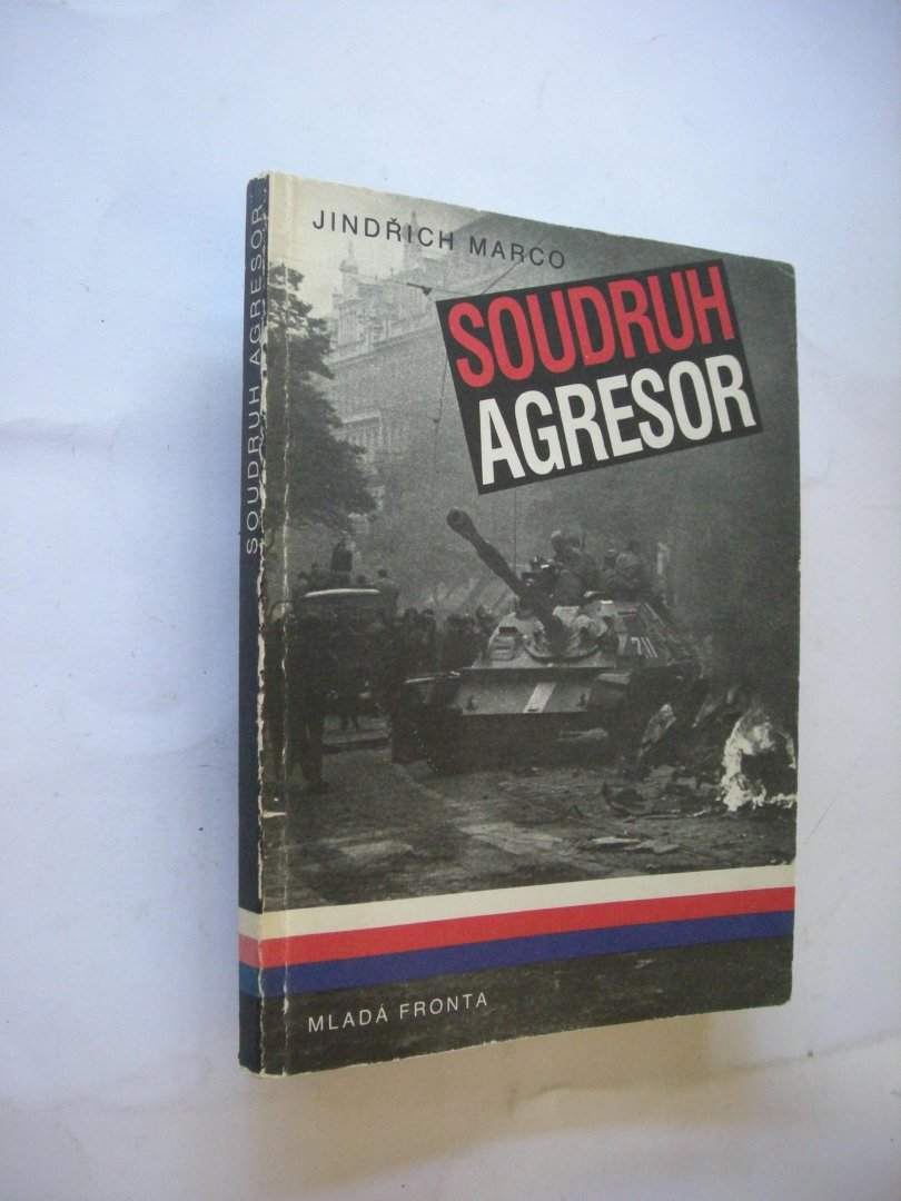 Marco, Jindrich - Soudruh agresor