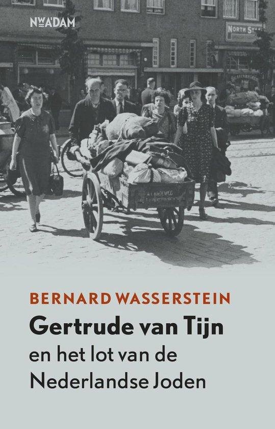 Wasserstein, Bernard - Gertrude van Tijn en het lot van de Nederlandse Joden