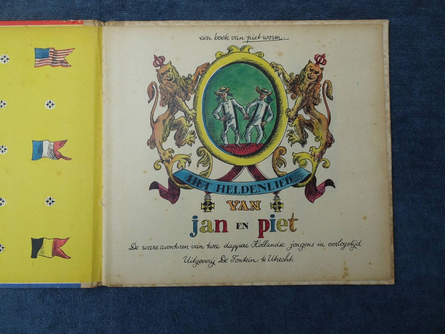 Worm, Piet. - Het heldenlied van Jan en Piet. De ware avonturen van twee dappere Hollandse jongens in oorlogstijd.