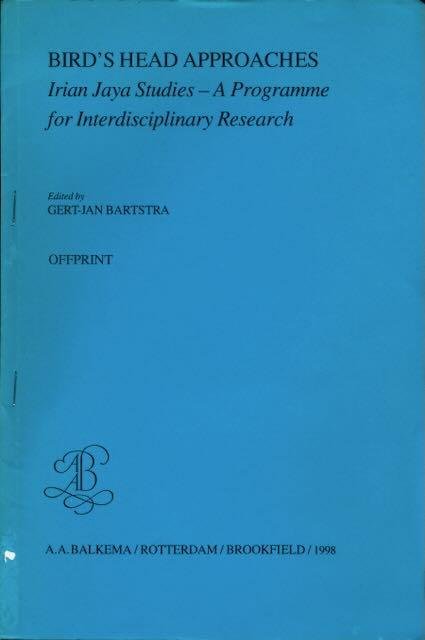 Bartstra, Gert-Jan (redactie). - Bird's Head Approaches: Irian Jaya studies - A programme for interdisciplinary research.