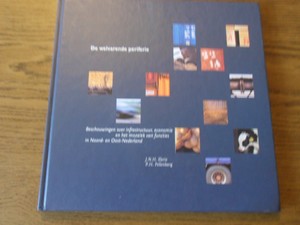Elerie, J.N.H. - De welvarende periferie. Beschouwingen over infrastructuur, economie en het mozaïek van functies in Noord- en Oost-Nederland