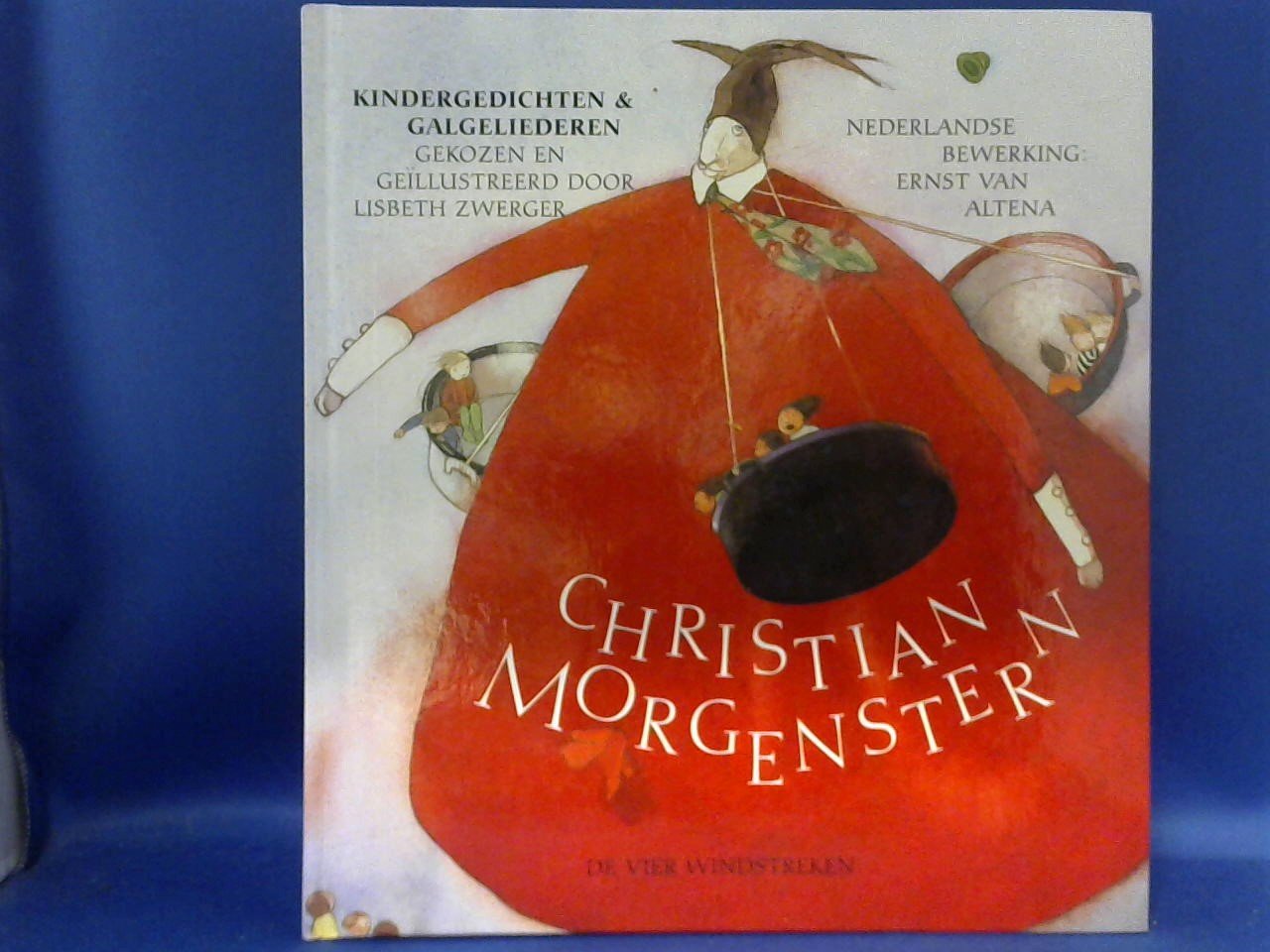 Morgenstern, Christian/bewerling Ernst van Altena/gekozen en geïllustreerd door Lisbeth Zwerger - Kindergedichten & galgeliederen / druk 1