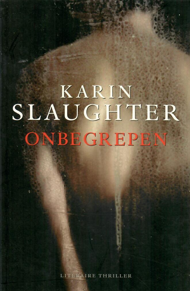 Slaughter, Karin - Onbegrepen