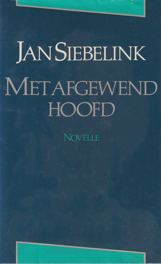 Siebelink, Jan - Met afgewend hoofd