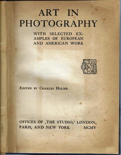 Holme, Carles - Art in Photography - with selected examples of European and American Work