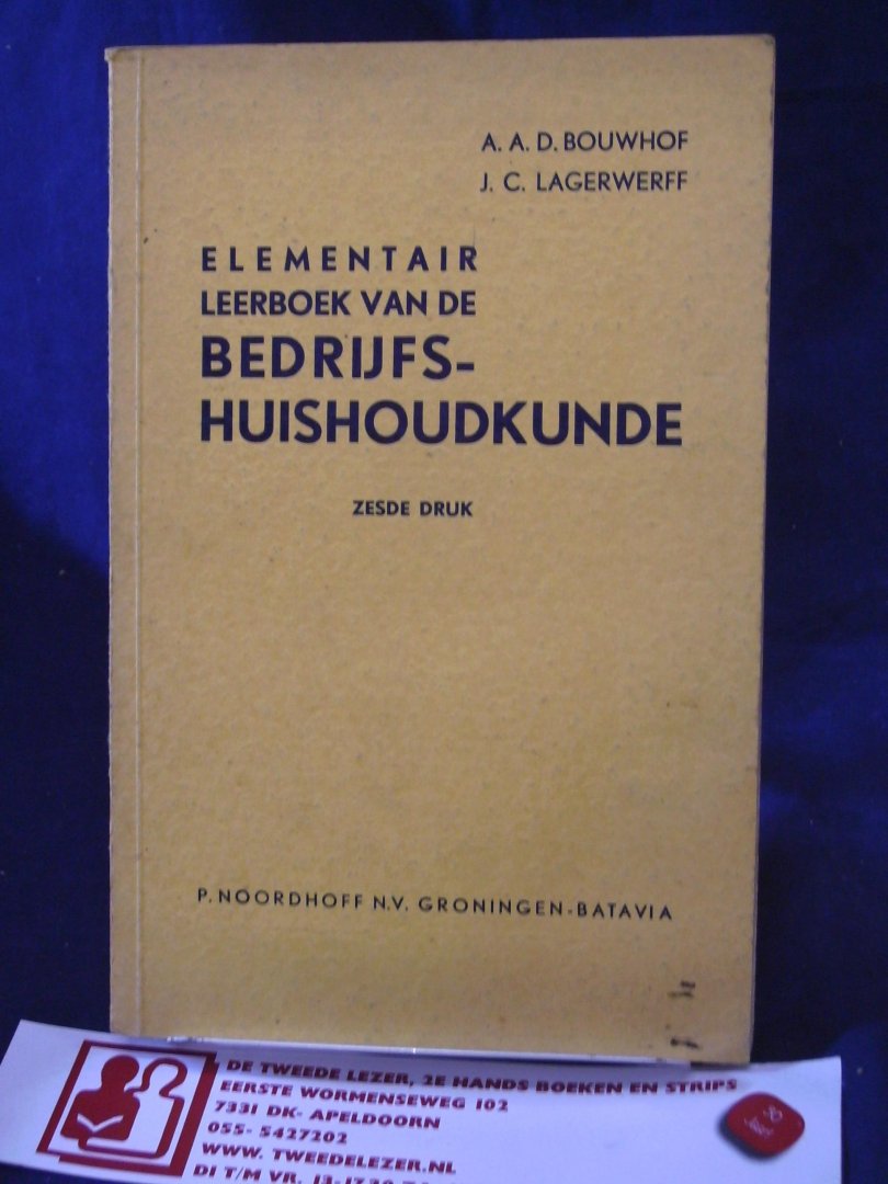 Bouwhof, A.A.D., Lagerwerff, J.C. - Elementair Leerboek van de Bedrijfs-Huishoudkunde