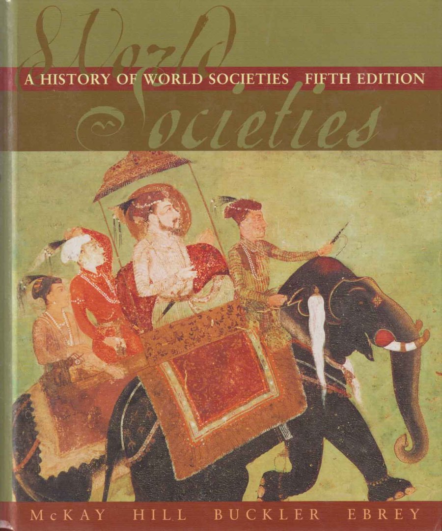 McKay, John P. a.o. - A History of World Societies