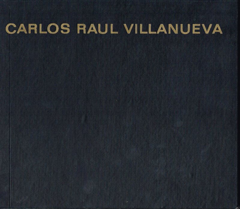 Moholy-Nagy, S - Carlos Raúl Villanueva und die Architektur Venezuelas