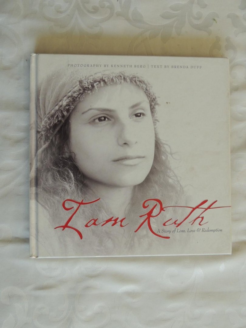 Duff, Brenda - Berg Kenneth Photography - I Am Ruth - A Story of Loss, Love & Redemption