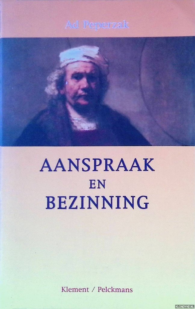 Peperzak, Ad - Aanspraak en bezinning