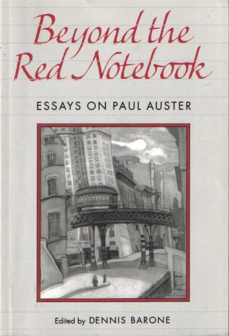 Barone, Dennis (ed.) - Beyond the Red Notebook. Essays on Paul Auster