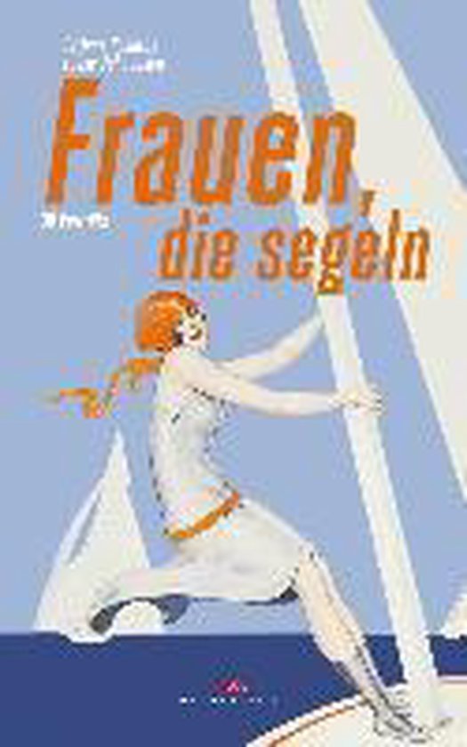 Pokorny, Tatjana, Johannsen, Lasse - Pokorny, T: Frauen, die segeln