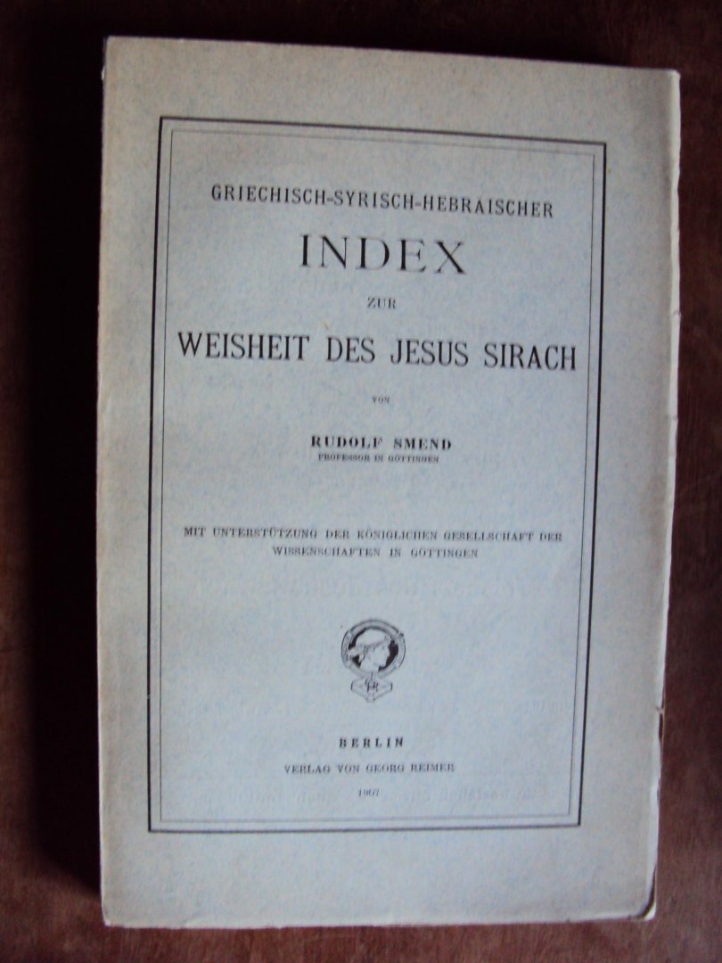 Smend, Rudolf - Griechisch-Syrisch-Hebräischer Index zur Weisheit des Jesus Sirach