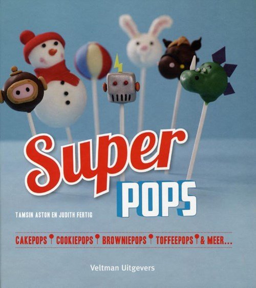 Tamsin Aston ; Judith Fertig - Super pops