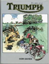 Davies, Ivor - It's easy on a Triumph