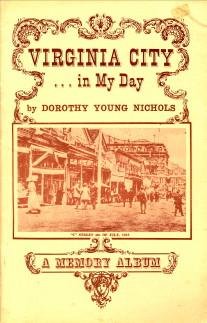 YOUNG NICHOLS, DOROTHY - Virginia city.in my day. A memory album