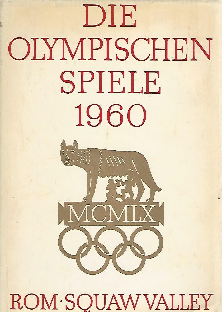 Lembke, Robert E. - Die Olympischen Spiele 1960 Rom - Squaw Valley