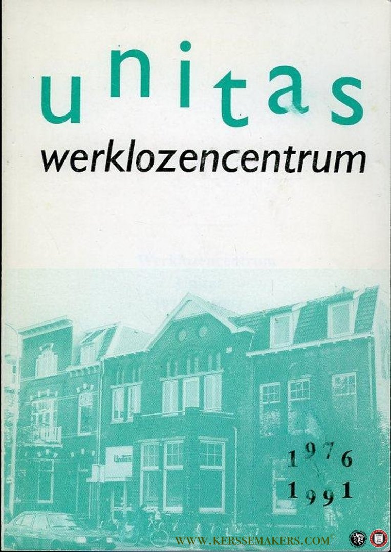 Diverse auteurs - Unitas werklozencentrum 1976-1991.