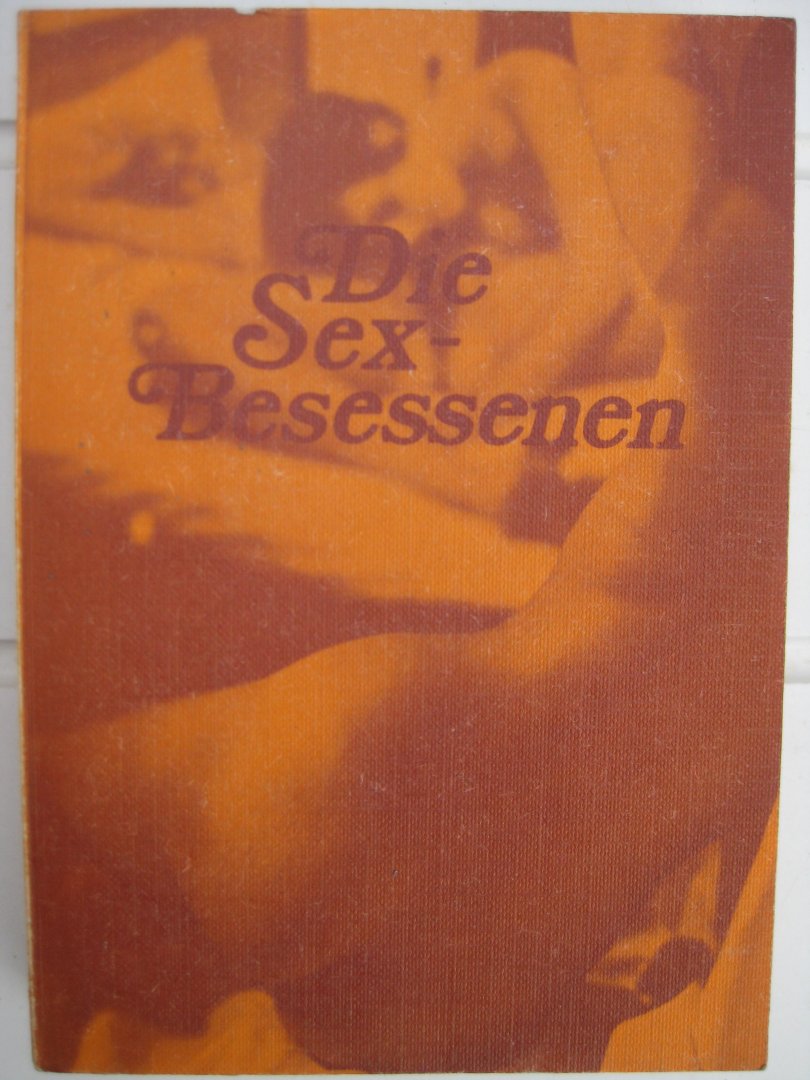 Forestier, Joan - Die Sexbesessenen.
