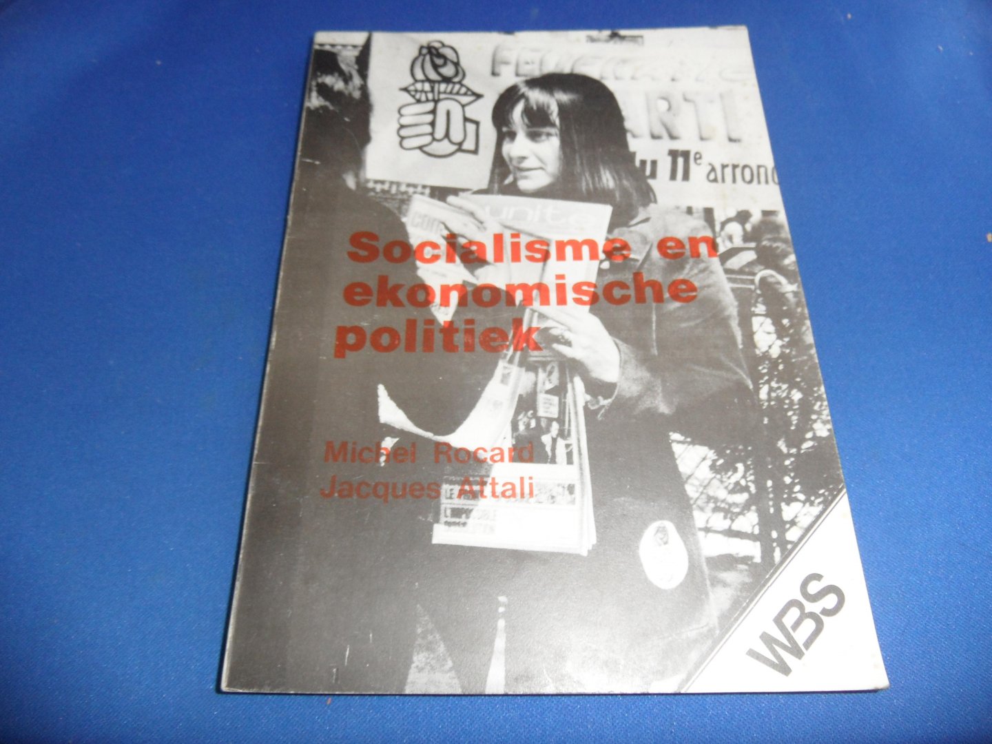 Rocard, Michel en Attali, Jacques - Socialisme en ekonomische politiek. Ekonomische notities nr. 2